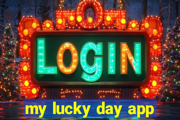 my lucky day app