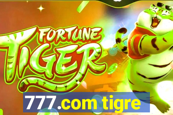 777.com tigre