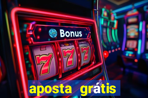 aposta grátis bet365 5 reais