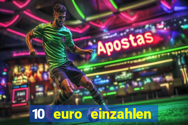 10 euro einzahlen 60 euro spielen casino