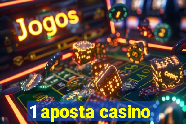 1 aposta casino