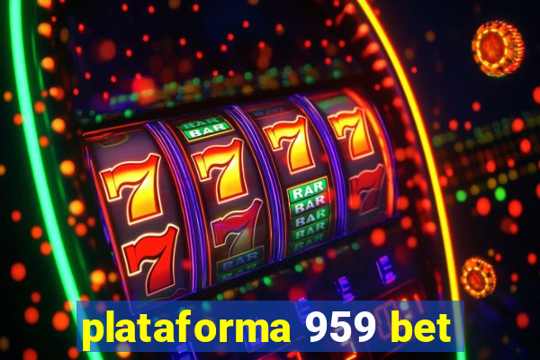 plataforma 959 bet