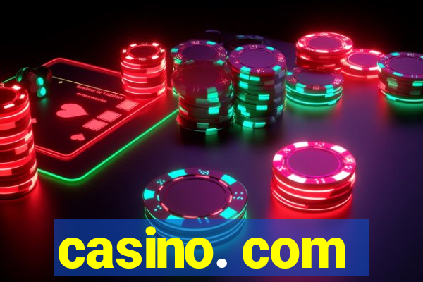 casino. com