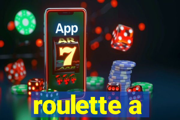 roulette a