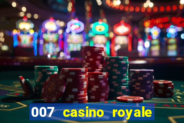 007 casino royale vers?o estendida