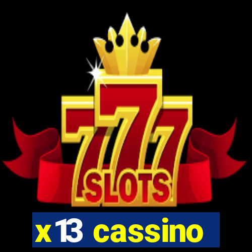 x13 cassino