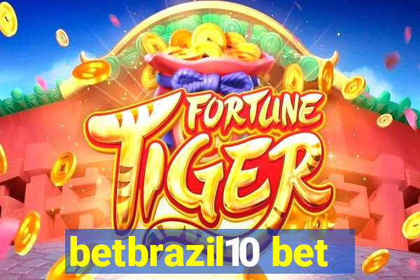 betbrazil10 bet