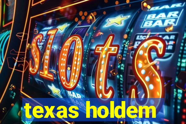 texas holdem