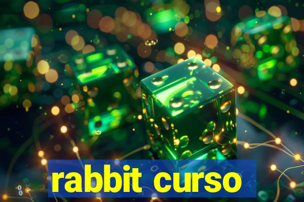 rabbit curso