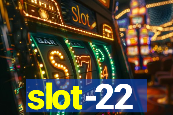 slot-22