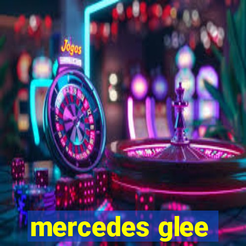 mercedes glee