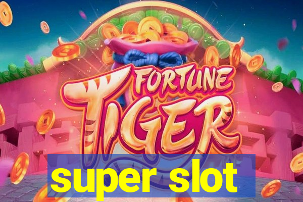 super slot