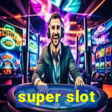 super slot