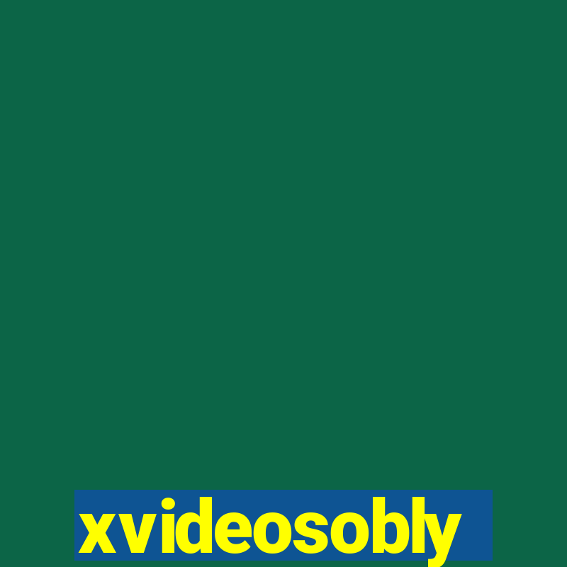 xvideosobly