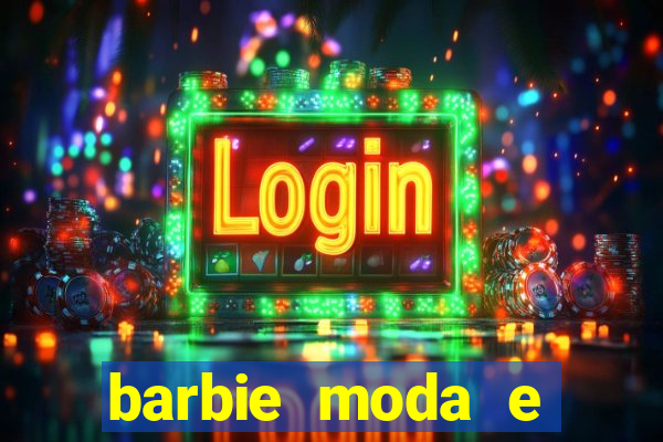 barbie moda e magia boneca