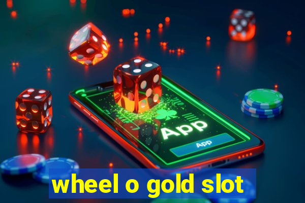 wheel o gold slot