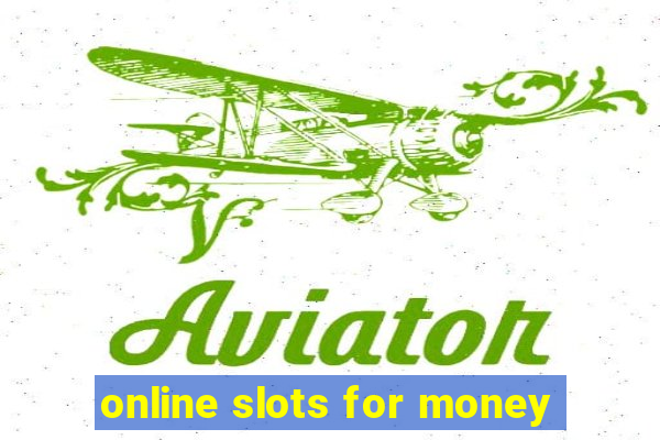 online slots for money