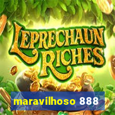 maravilhoso 888