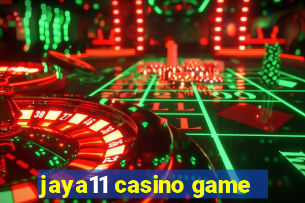 jaya11 casino game