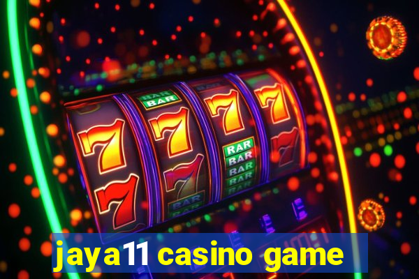 jaya11 casino game