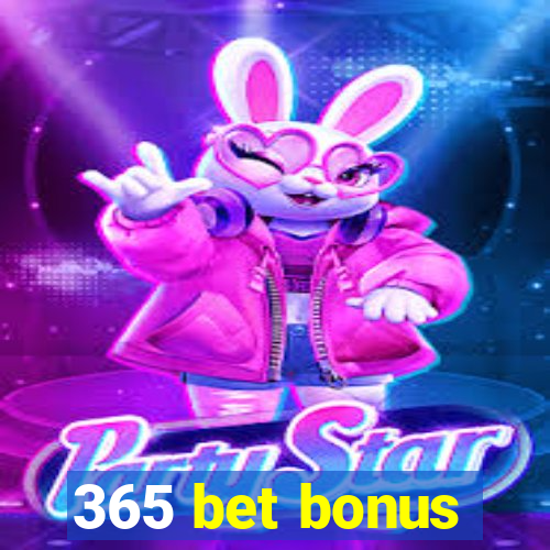 365 bet bonus