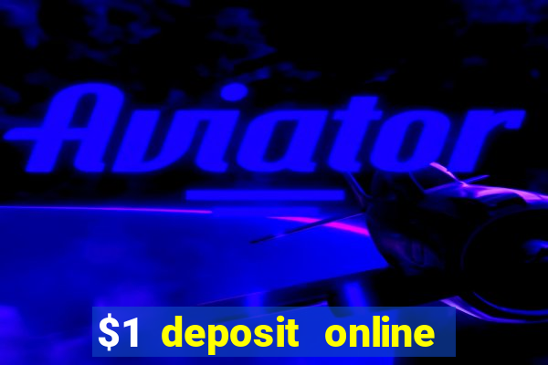 $1 deposit online casino usa