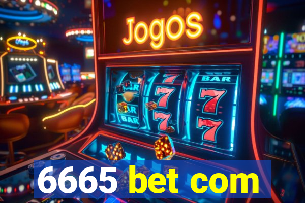 6665 bet com