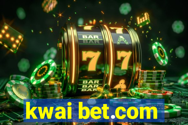 kwai bet.com