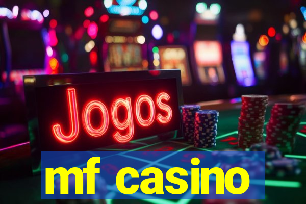 mf casino