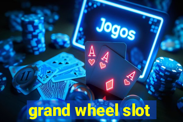 grand wheel slot