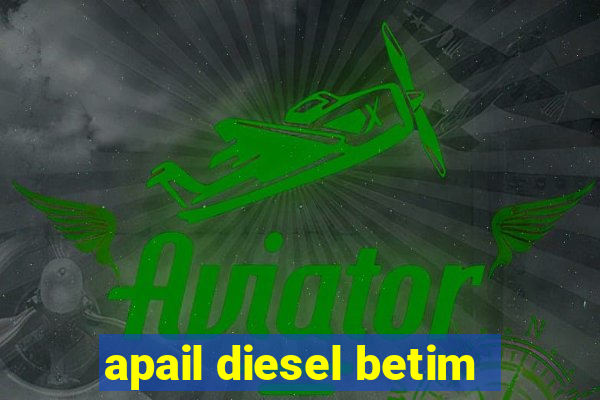 apail diesel betim