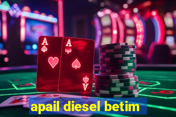 apail diesel betim