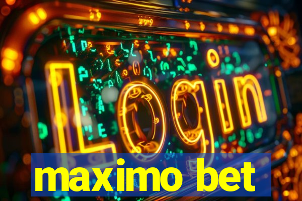 maximo bet