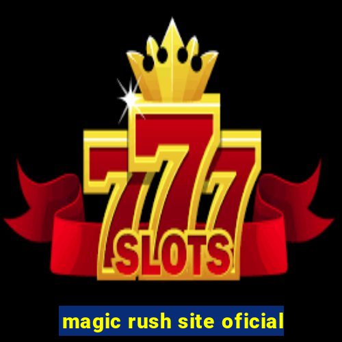 magic rush site oficial