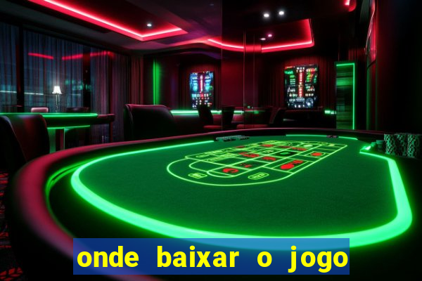 onde baixar o jogo do tigre