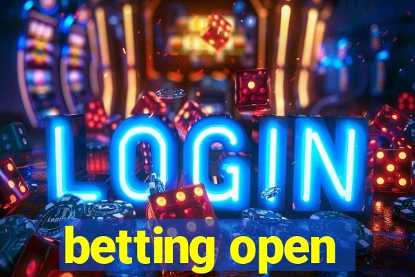 betting open