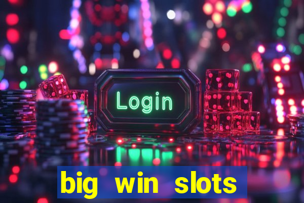 big win slots jackpot 777