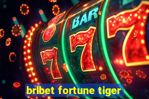 brlbet fortune tiger