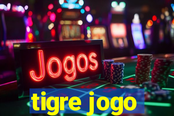 tigre jogo