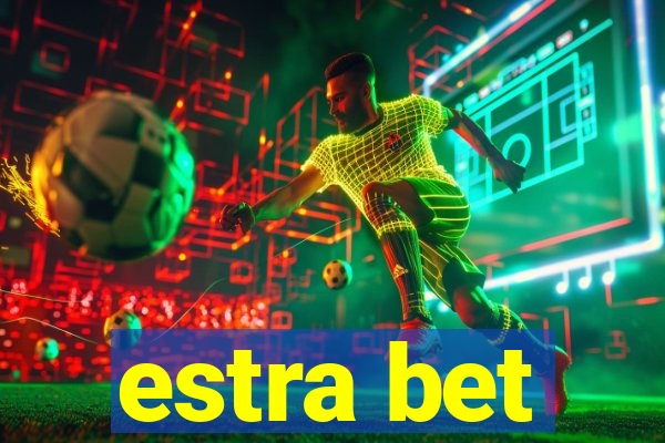 estra bet