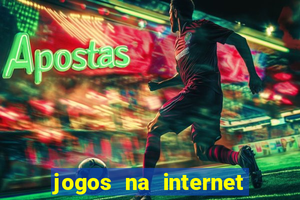 jogos na internet que d?o dinheiro