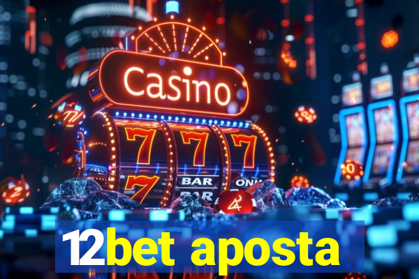 12bet aposta