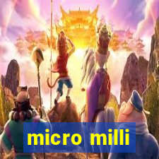 micro milli