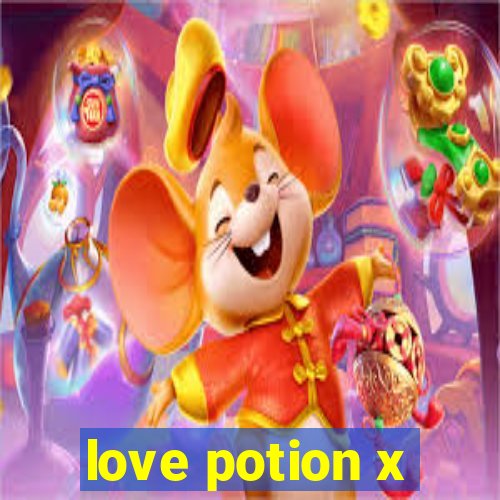 love potion x