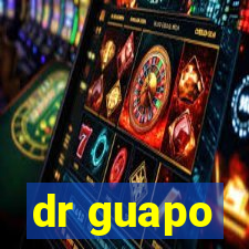 dr guapo