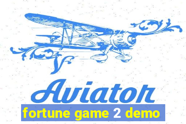 fortune game 2 demo