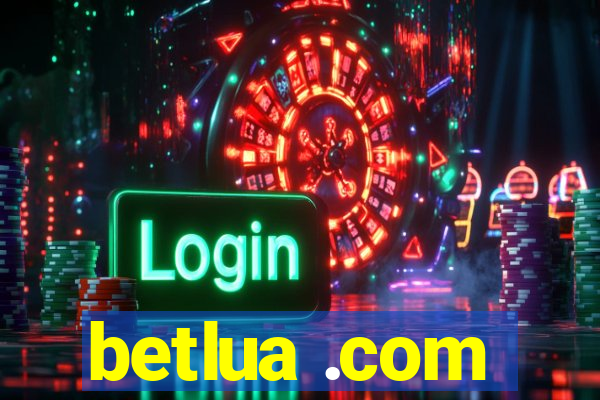 betlua .com