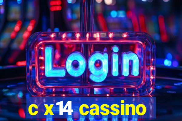 c x14 cassino