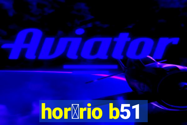 hor谩rio b51