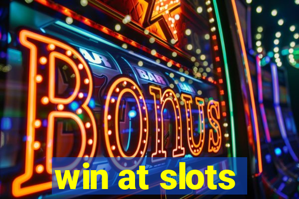 win at slots